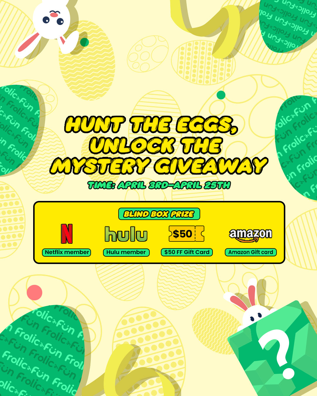 Unlock Easter Rewards with Frolic&Fun’s Mystery Giveaway!